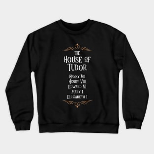 The Tudor Kings and Queens Crewneck Sweatshirt